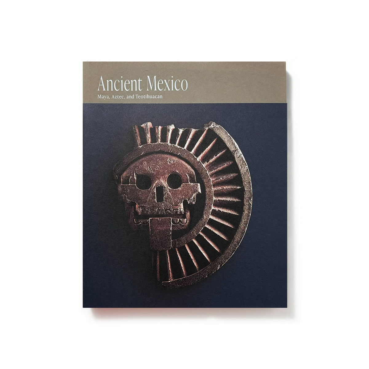 Ancient Mexico: Maya, Aztec, and Teotihuacan